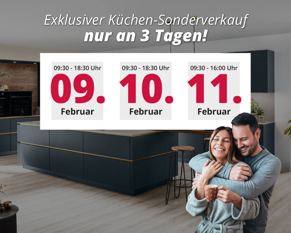Exklusiver Küchen-Sonderverkauf vom 09. - 11. Februar